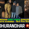 Dhurandhar cast fees