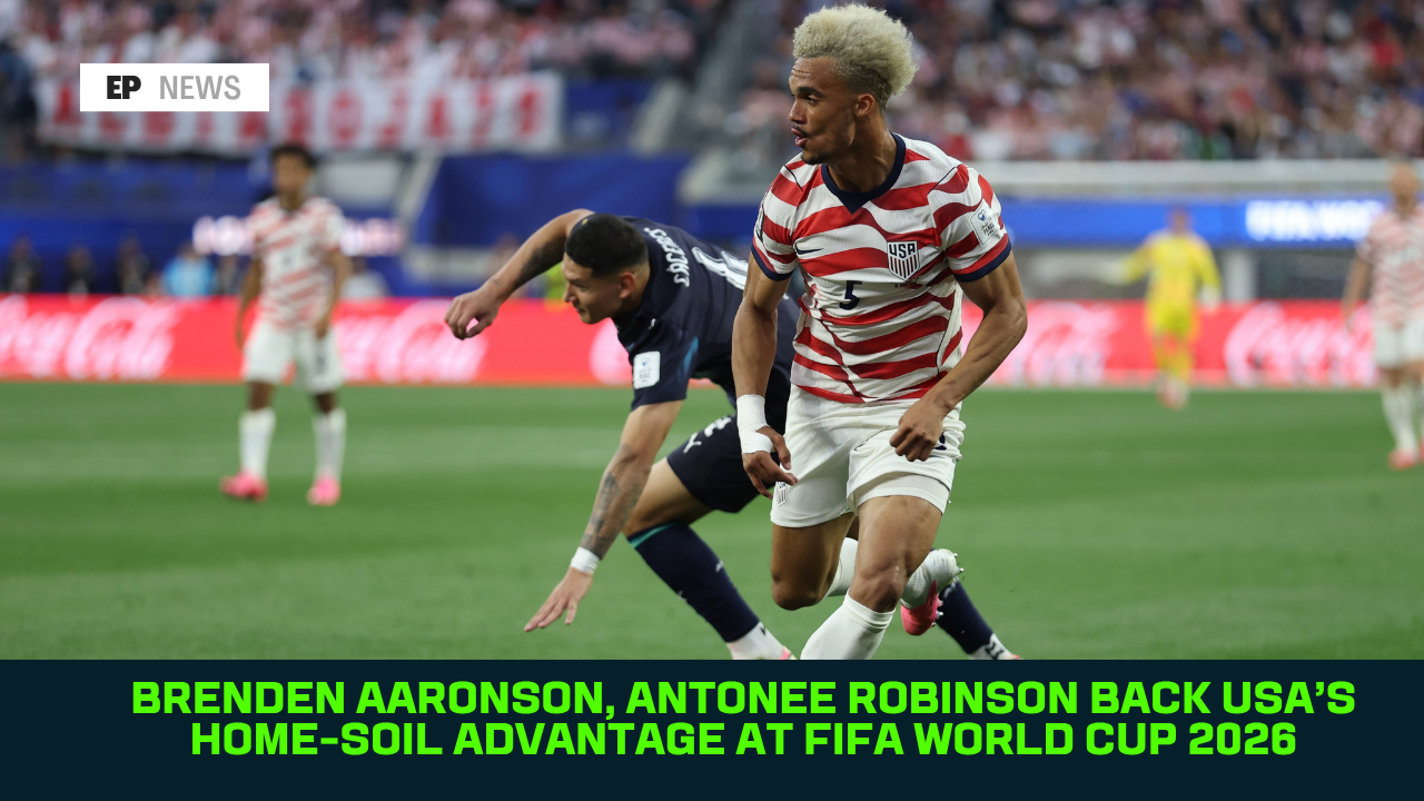 Brenden Aaronson Antonee Robinson