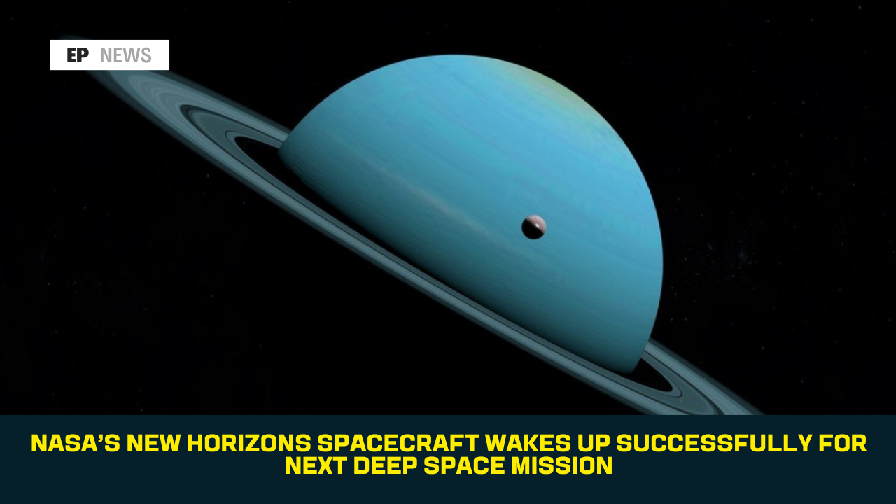NASA’s New Horizons Spacecraft Wakes Up Successfully for Next Deep Space Mission