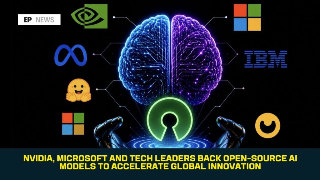 Nvidia, Microsoft and Tech Leaders Back Open-Source AI Models to Accelerate Global Innovation