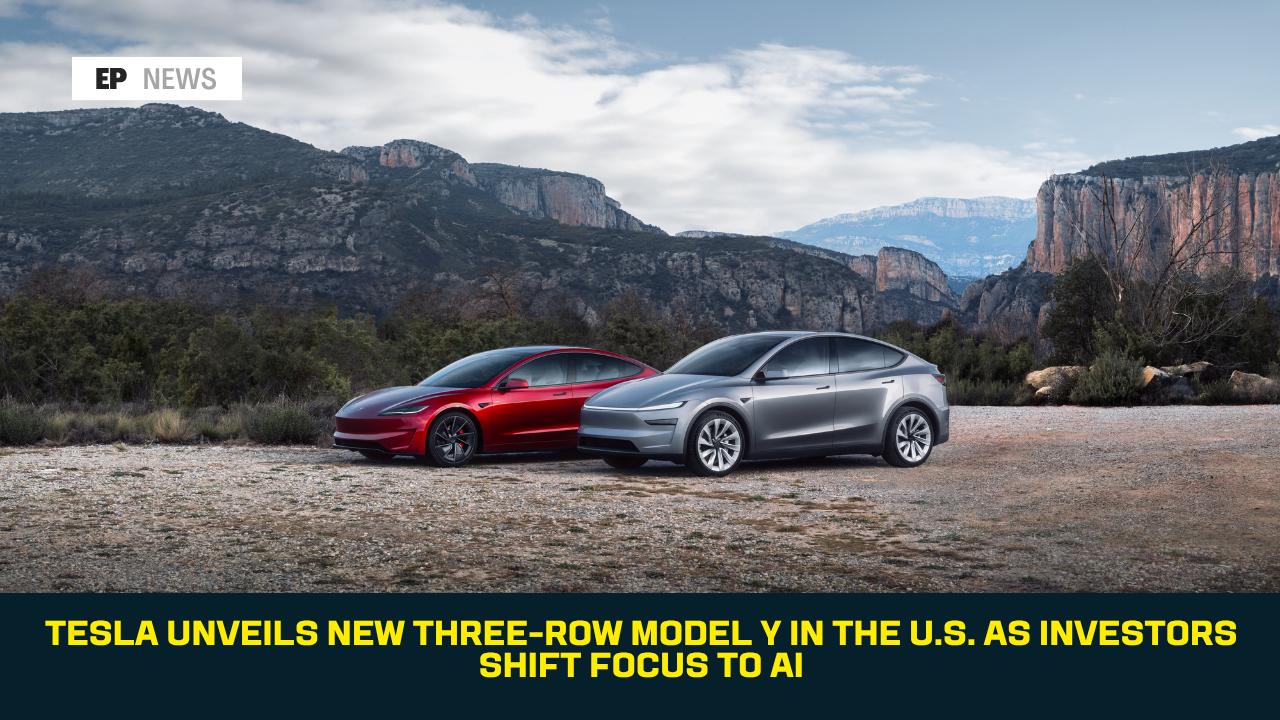 Tesla Unveils New Three-Row Model Y in the U.S. as Investors Shift Focus to AI