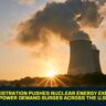 Trump Administration Pushes Nuclear Energy Expansion as AI Power Demand Surges Across the U.S.