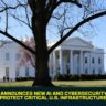 White House Announces New AI and Cybersecurity Initiative to Protect Critical U.S. Infrastructure
