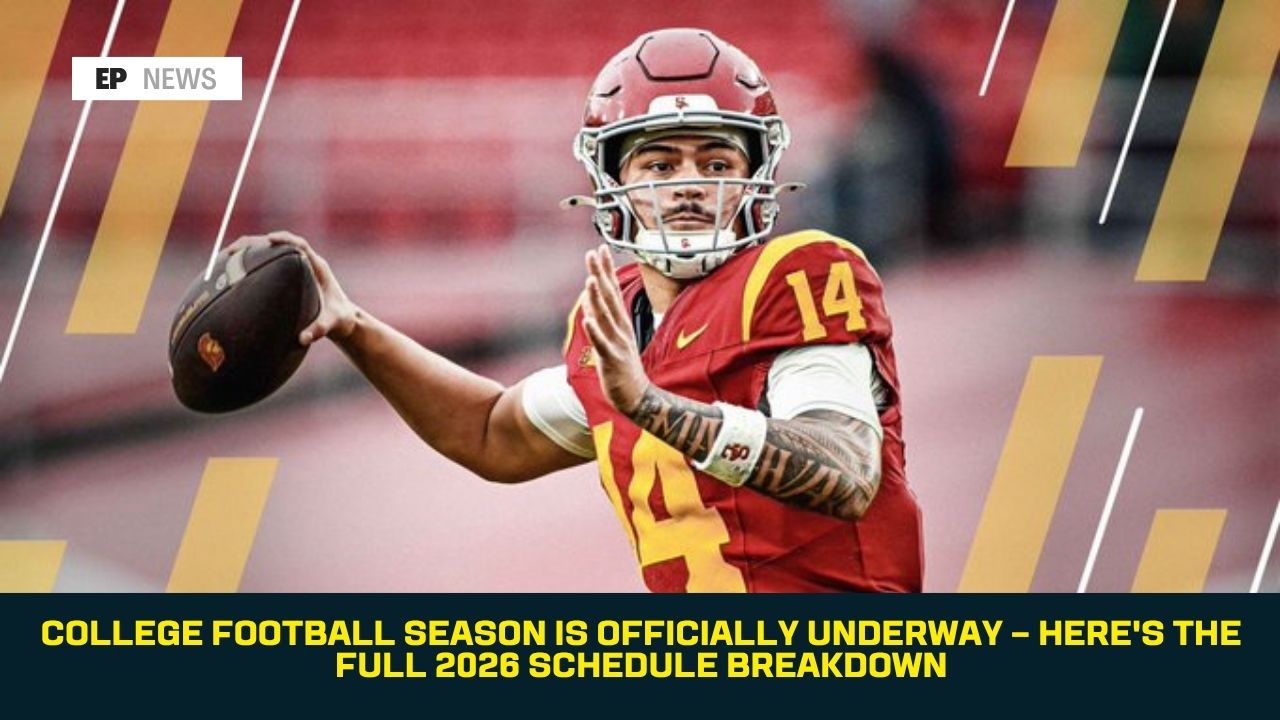 College Football Season Is Officially Underway — Here's the Full 2026 Schedule Breakdown
