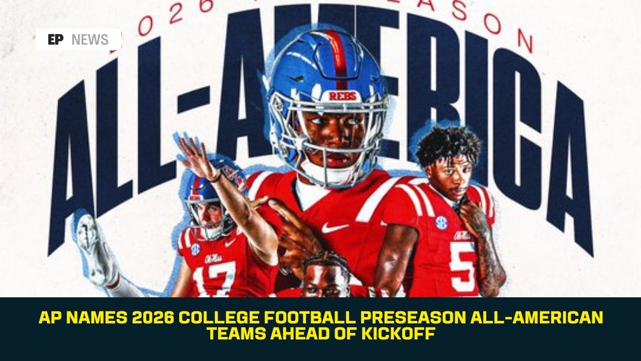 AP Names 2026 College Football Preseason All-American Teams Ahead of Kickoff