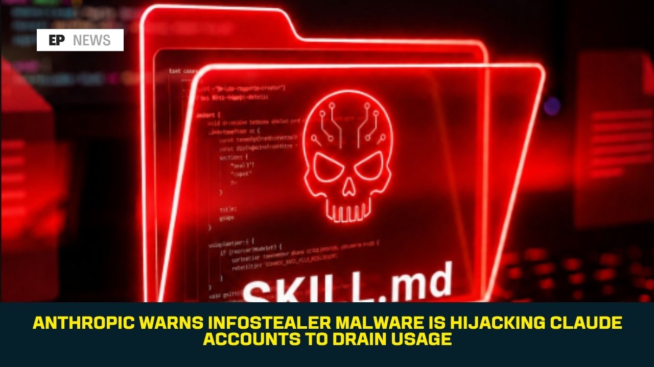 Anthropic Warns Infostealer Malware Is Hijacking Claude Accounts to Drain Usage