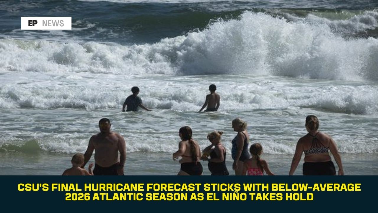 CSU's Final Hurricane Forecast Sticks With Below-Average 2026 Atlantic Season as El Niño Takes Hold
