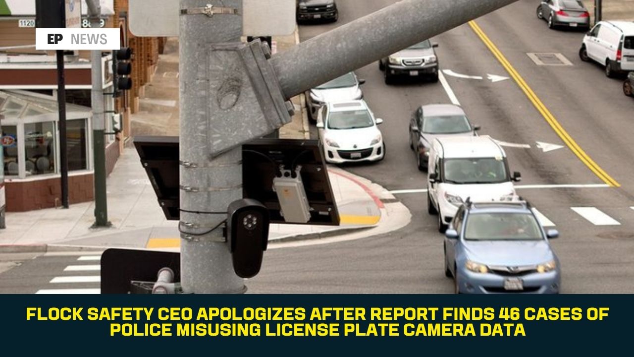 Flock Safety CEO Apologizes After Report Finds 46 Cases of Police Misusing License Plate Camera Data