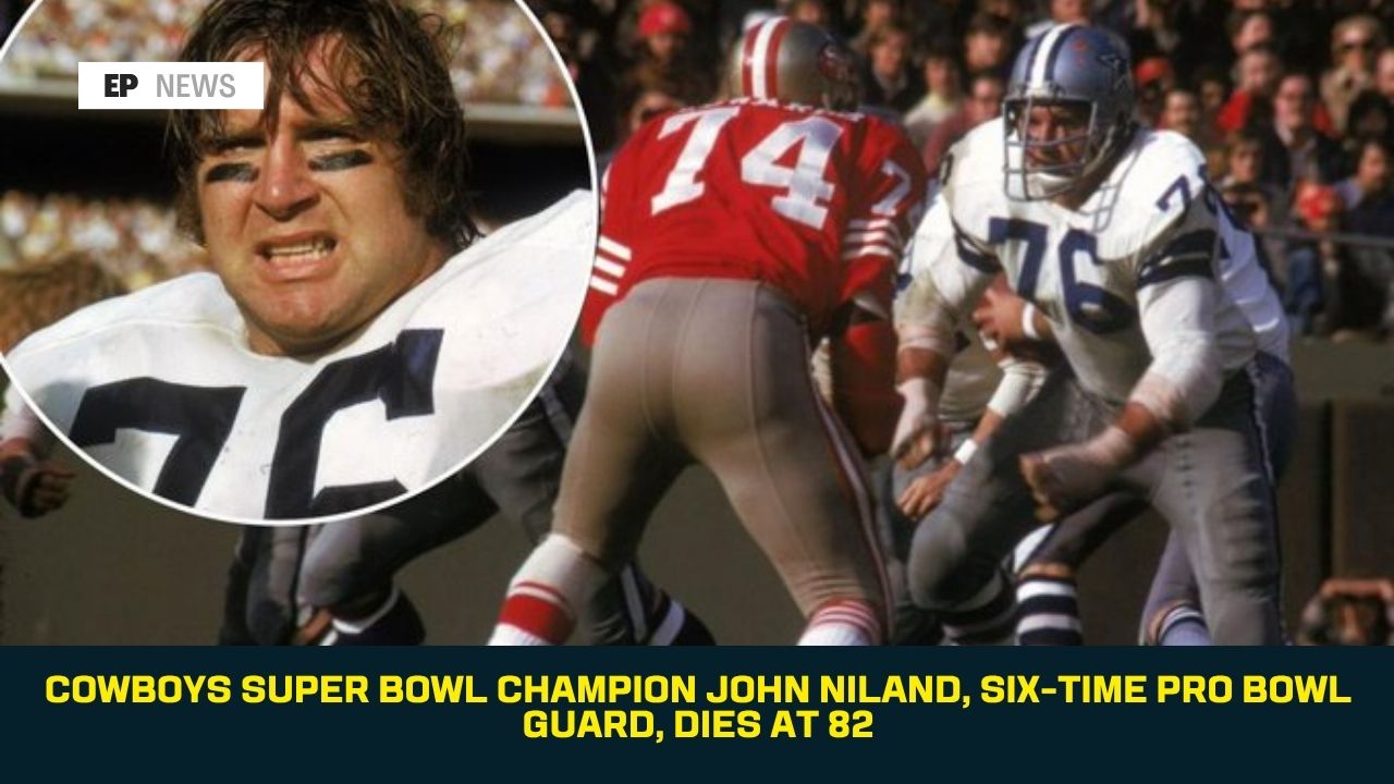 Cowboys Super Bowl Champion John Niland, Six-Time Pro Bowl Guard, Dies at 82