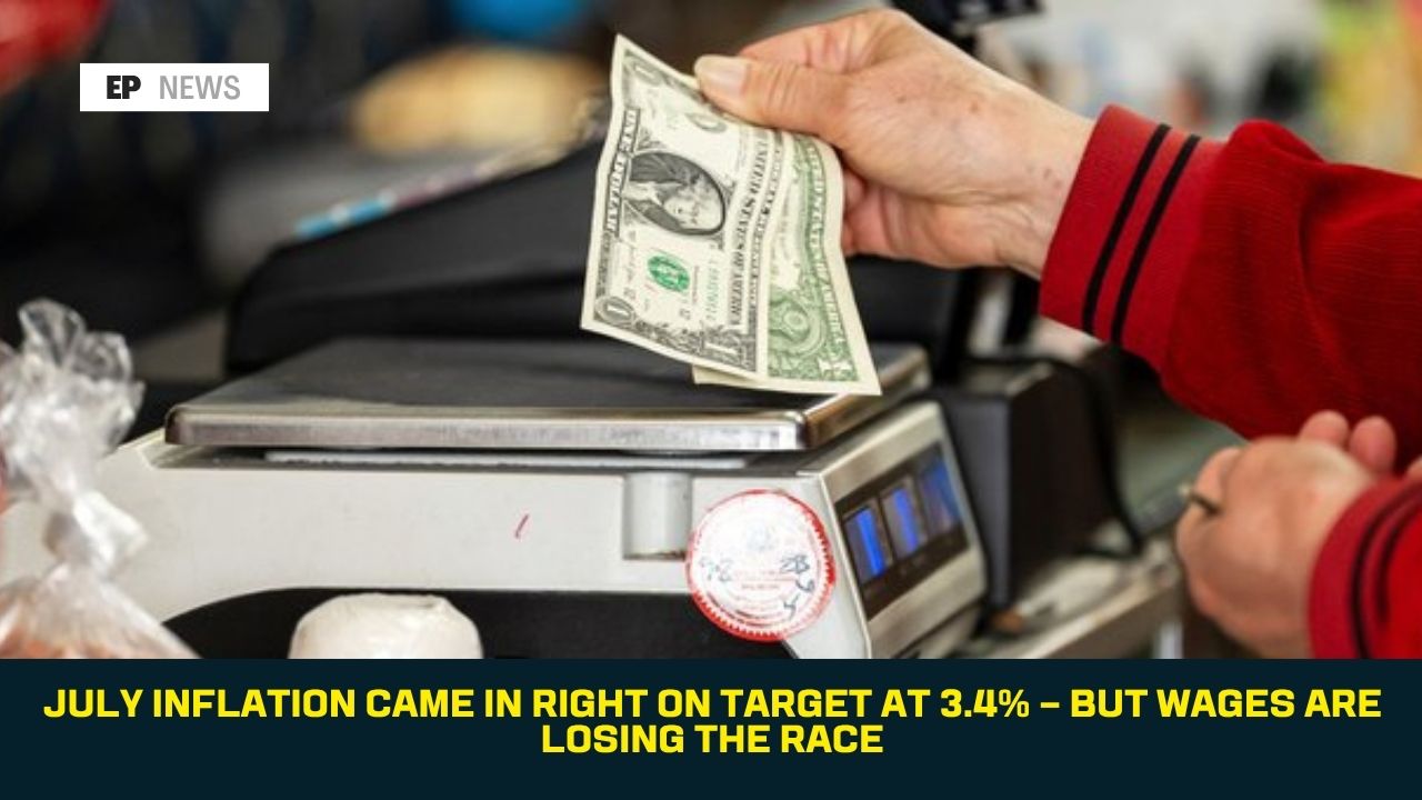 July Inflation Came In Right on Target at 3.4% — But Wages Are Losing the Race