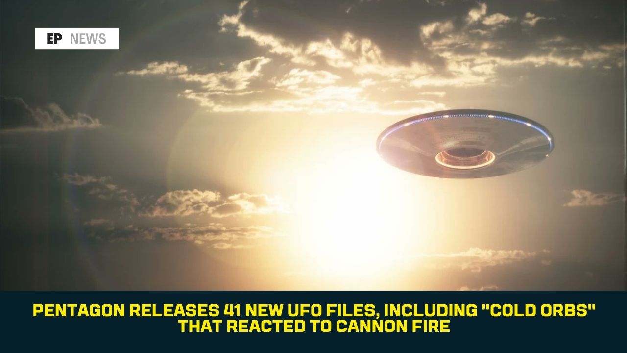 Pentagon Releases 41 New UFO Files, Including "Cold Orbs" That Reacted to Cannon Fire