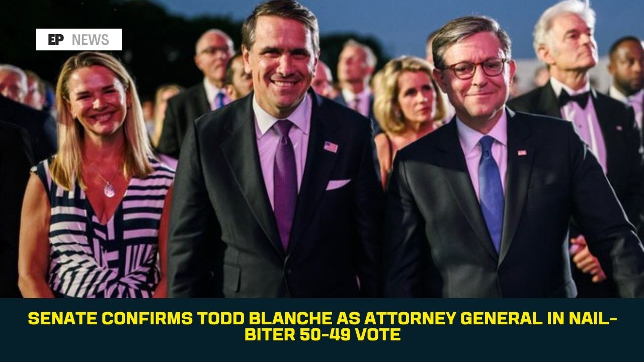 Senate Confirms Todd Blanche as Attorney General in Nail-Biter 50-49 Vote