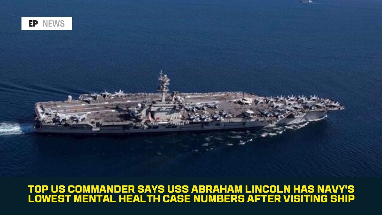 Top US Commander Says USS Abraham Lincoln Has Navy's Lowest Mental Health Case Numbers After Visiting Ship