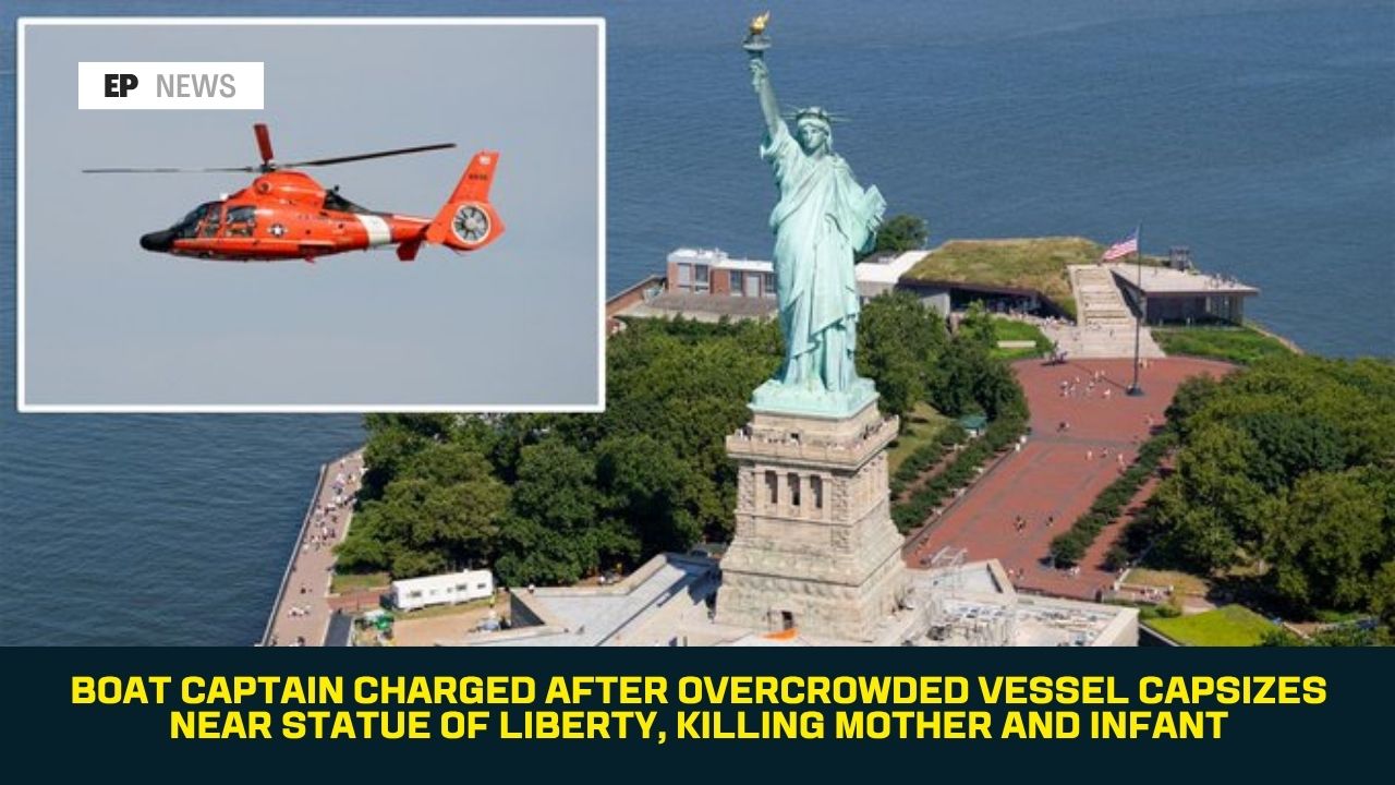 Boat Captain Charged After Overcrowded Vessel Capsizes Near Statue of Liberty, Killing Mother and Infant