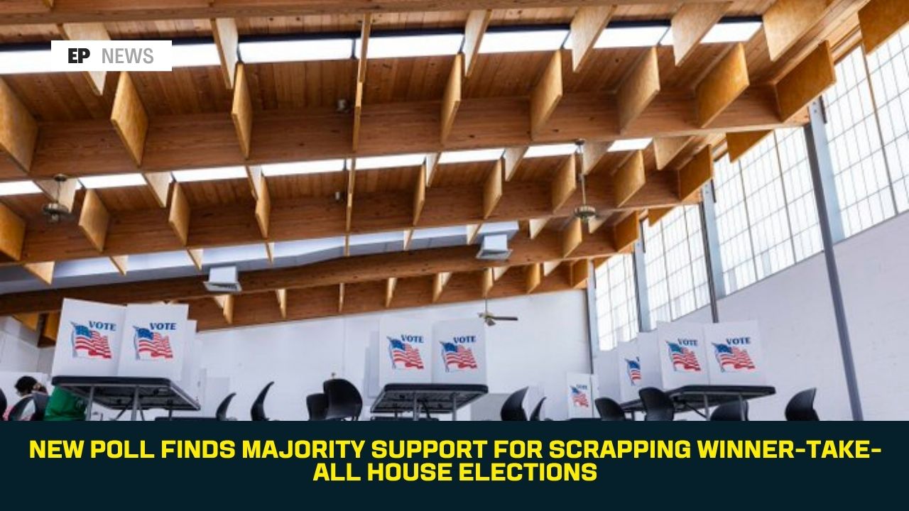 New Poll Finds Majority Support for Scrapping Winner-Take-All House Elections