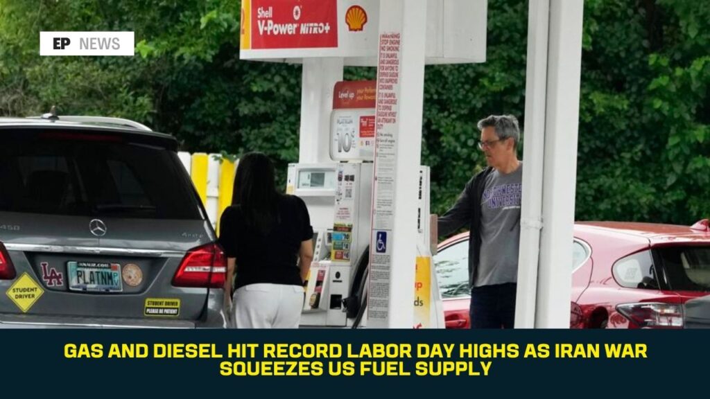 Gas and Diesel Hit Record Labor Day Highs as Iran War Squeezes US Fuel Supply