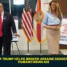 Melania Trump Helps Broker Ukraine Ceasefire for Humanitarian Aid