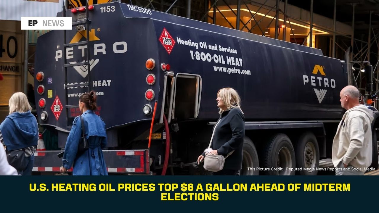U.S. Heating Oil Prices Top $6 a Gallon Ahead of Midterm Elections